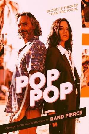 POP POP poster: a man in a Hawaiian shirt and a woman in a dark suit stand back to back. Tagline: Blood is thicker than protocol.